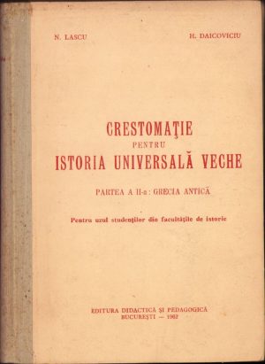Crestomație pentru istoria universală veche, partea a II-a, Grecia antică, pentru uzul studenților din facultățile de istorie, 1962