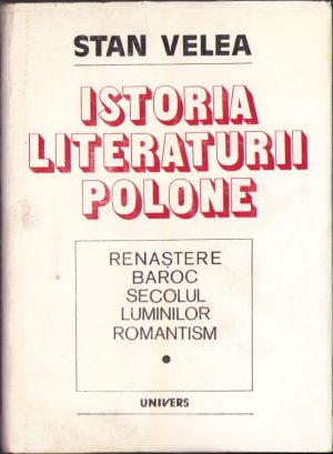 Istoria literaturii polone de Stan Velea, volumul I, 1986
