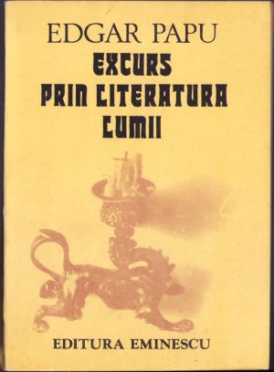 Excurs prin literatura lumii de Edgar Papu, 1990