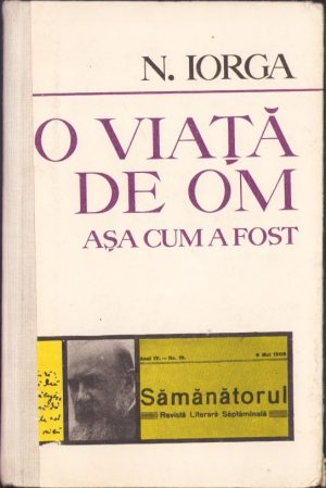 Nicolae Iorga, O viață de om așa cum a fost, 1976