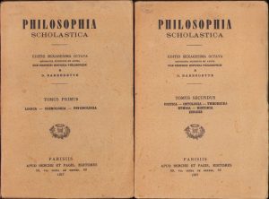 Philosophia scolastica, editio sexagesima octava recognita funditus et aucta cum breviori historia philosophae a D Barbedette, tomus primus et secundus, 1937