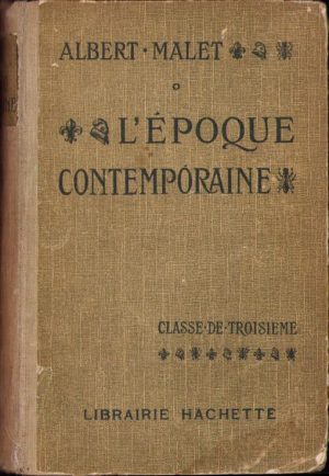 L'epoque contemporaine par Albert Malet