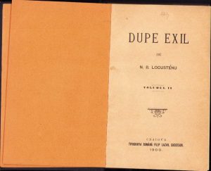 Dupe exil de N B Locusteanu, volumul II, 1900, Tipografia Română Filip Lazăr, succesor, Craiova