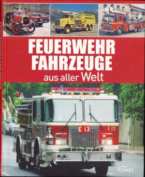 Feuerwehr Fahrzeuge aus aller Welt