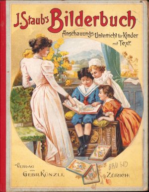 J Staub's Bilderbuch, Anschauungs-Unterricht für Kinder mit Text, 1918, volumul III