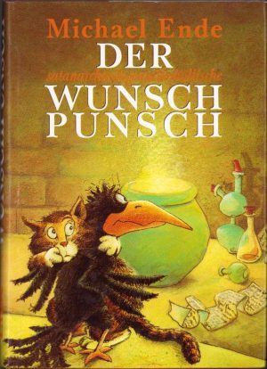Der satanarchaolugenialkohollische Wunschpunsch von Michael Ende