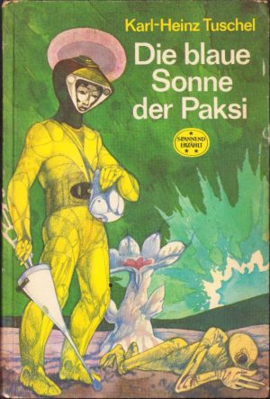 Die blaue Sonne der Paksi von Karl Heinz Tuschel, 1978