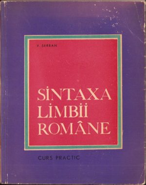Sintaxa limbii române, curs practic de Vasile Șerban, 1970