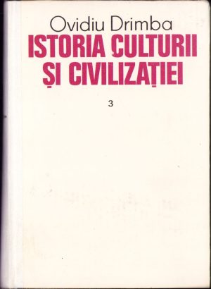 Istoria culturii și civilizației de Ovidiu Drimba, volumul III, 1990