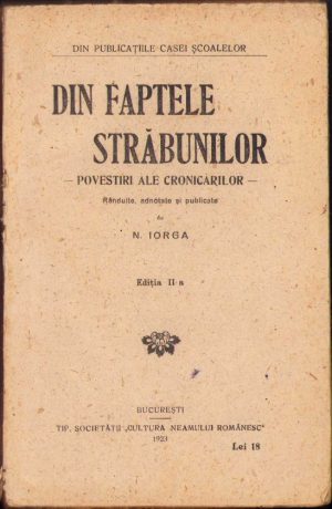Din faptele străbunilor, Povestiri ale cronicarilor rânduite, adnotate și publicate de Nicolae Iorga, 1923