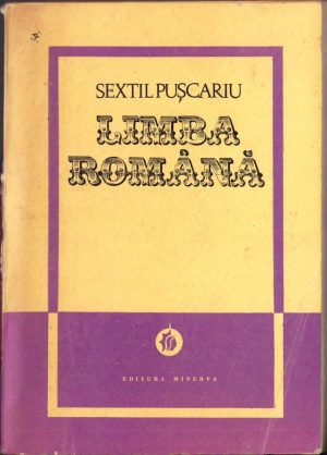 Limba română, Privire generală de Sextil Pușcariu, volumul I, 1976