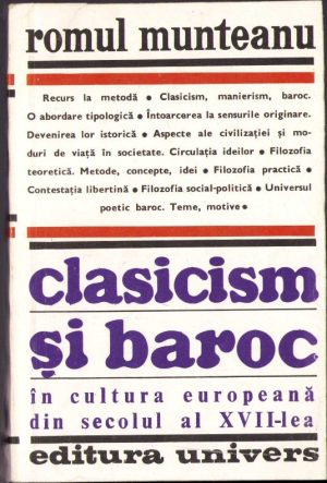 Clasicism și baroc în cultura europeană a secolului al XVII-lea de Romul Munteanu, 1981