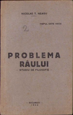 Problema răului, studiu de filosofie de Nicolae Neagu, 1944, București