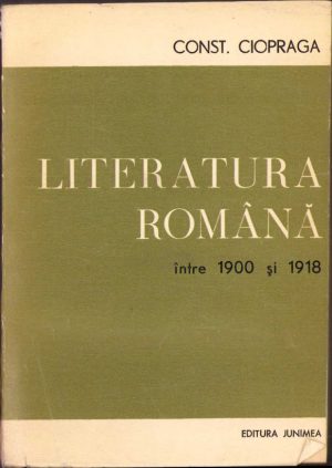 Literatura română între 1900 și 1918 de Const Ciopraga, 1970