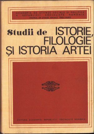 Studii de istorie, filologie și istoria artei, colectiv, 1972, Editura Academiei RPR, cu dedicația și semnătura lui Valeriu Nițu, manu propria, către profesorul Marin Găiseanu