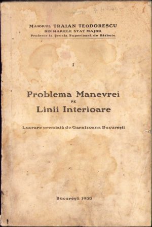 Problema manevrei pe linii interioare de maior Traian Teodorescu, 1933, București