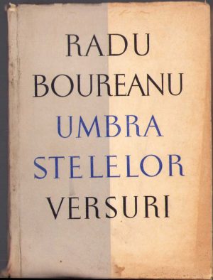Umbra stelelor, Versuri de Radu Boureanu, 1957, Editura de Stat pentru Literatură și Artă