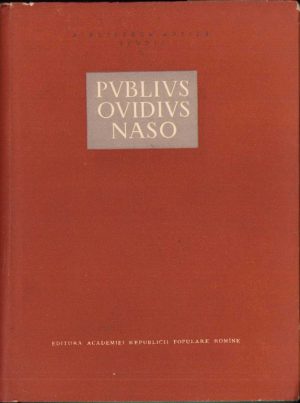 Publius Ovidius Naso, XLIII î e n - MCMLVII e n, colectiv, 1957, Editura Academiei RPR, București