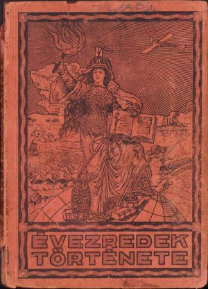 Évezredek története, volumul VII, cartea I dedicată integral Primului Război Mondial, 1916
