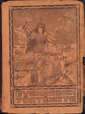 Évezredek története, volumul X, cartea a IV-a, dedicată integral Primului Război Mondial, 1916