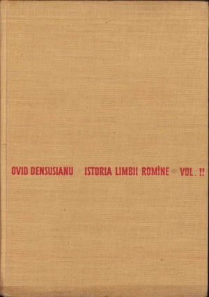 Istoria limbii române de Ovid Densușianu, volumul II, 1962