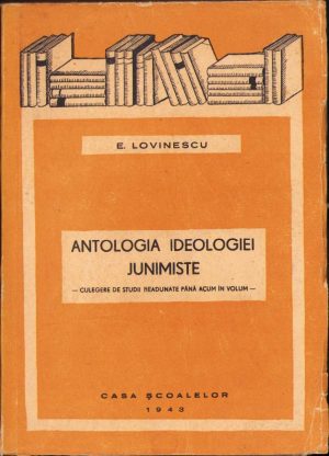 Antologia ideologiei junimiste de Eugen Lovinescu, 1943