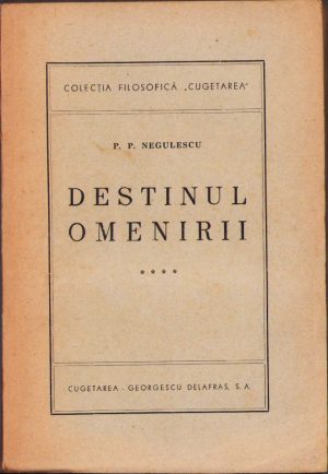 Destinul omenirii de P P Negulescu, volumul IV, 1944