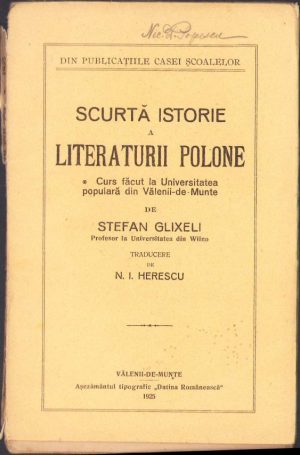 Scurtă istorie a literaturii polone de Stefan Glixeli, 1925, Așezământul tipografic Datina Românească, Vălenii de Munte