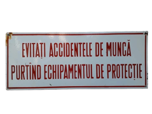 Tablă emailată protecția muncii - Evitați accidentele de muncă purtând echipamentul de protecție - România comunistă