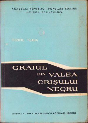 Graiul din Valea Crișului Negru de Teofil Teaha, 1961