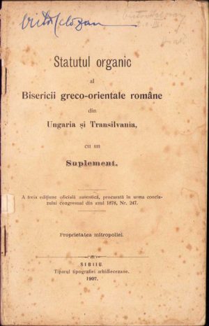 Statutul organic al Bisericii greco-orientale române din Ungaria și Transilvania, 1907, Tiparul tipografiei arhidiecezane, Sibiu