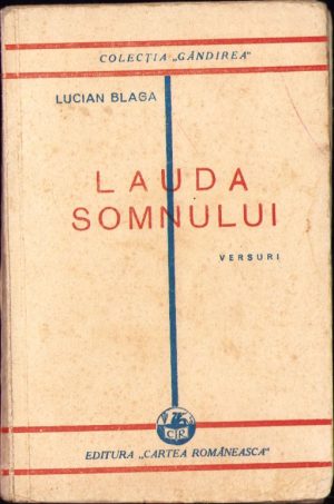 Lauda somnului de Lucian Blaga, 1929, ediția I, Editura Cartea Românească, București