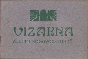 Vizakna állami sósgyógyfürdö (Băile curative sărate de stat Ocna Sibiului), fără an, perioada austro-ungară