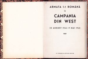 Armata I-a Română în Campania din West 23 august 1944 - 9 mai 1945, Tipografia Concordia Gh Munteanu, Arad, 1945