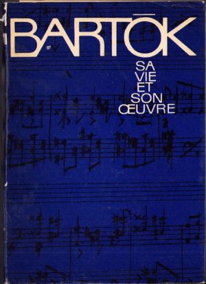 Bartók. Sa vie et son oeuvre, Budapest