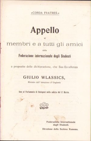 Apel "către toți membrii și prietenii" Federației Internaționale a Studenților "Corda Fratres", 1902, privitor la cauza studenților români din Imperiul Austro-Ungar, în vederea organizării congresului de la Budapesta al Federației, dat în numele vicepreședintelui acesteia, Lucian Bolcaș.