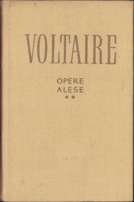 Voltaire, Opere alese, Zaira, Mahomet Profetul sau fanatismul, Mondenul și apărarea mondenului, Zadig sau destinul, Micromegas, Candid sau optimismul, Jeannot și Colin, Naivul, Secolul lui Ludovic al XIV-lea, volumul II, 1959