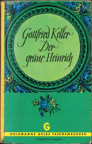 Der grune Heinrich von Gottfried Keller