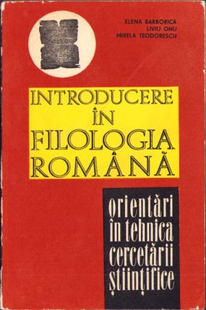 Introducere în filologia română. Orientări în tehnica cercetării științifice, colectiv, 1978