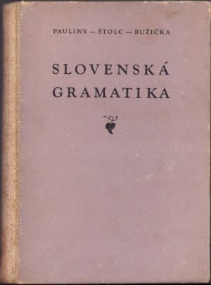 Slovenská gramatika, E. Pauliny, J. Štolc, J. Ružička, 1955