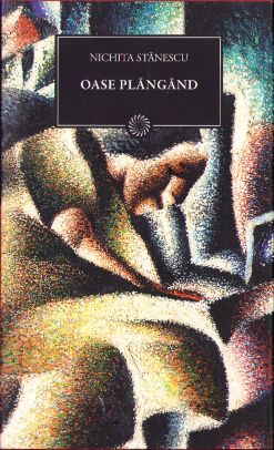 Oase plângând de Nichita Stănescu, 2011