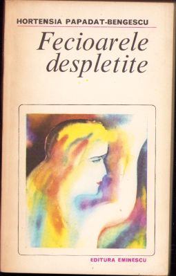 Fecioarele despletite, Concert din muzică de Bach, Drumul ascuns de Hortensia Papadat-Bengescu, 1982