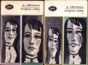 Enigma Otiliei de George Călinescu, volumul I și II, 1967