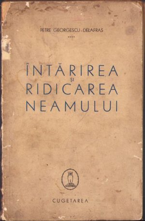 Întărirea și ridicarea neamului de Petre Georgescu-Delafras, fără an