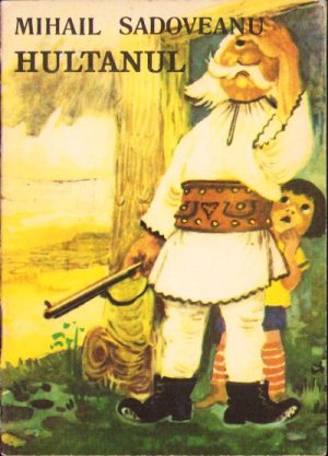 Hultanul (text prescurtat) de Mihail Sadoveanu, 1975