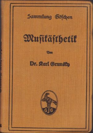 Musikästhetik von dr. Karl Grunsky, 1911