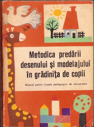 Metodica predării desenului și modelajului în grădinița de copii, manual pentru liceele pedagogice de educatoare, 1971