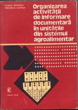 Organizarea activității de informare documentară în unitățile din sistemul agroalimentar, 1981