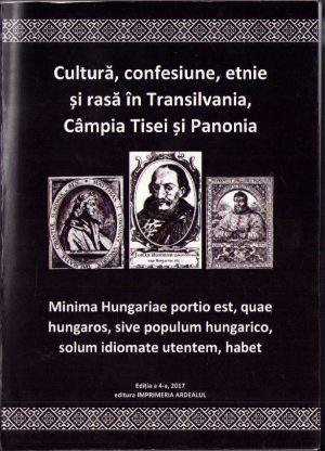 Cultură, confesiune, etnie și rasă în Transilvania, Câmpia Tisei și Panonia de Octavian Căpățână, 2017