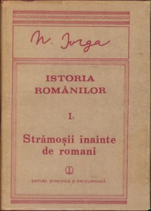 Istoria românilor, I1, Strămoșii înainte de romani de Nicolae Iorga, 1988